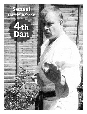 Sensei Martin Dobson 4th Dan